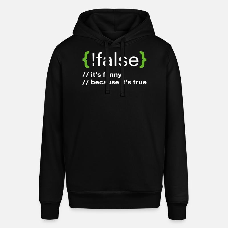 false – Funny programmer saying - Stanley/Stella SOUNDER Unisex Hoodie - black