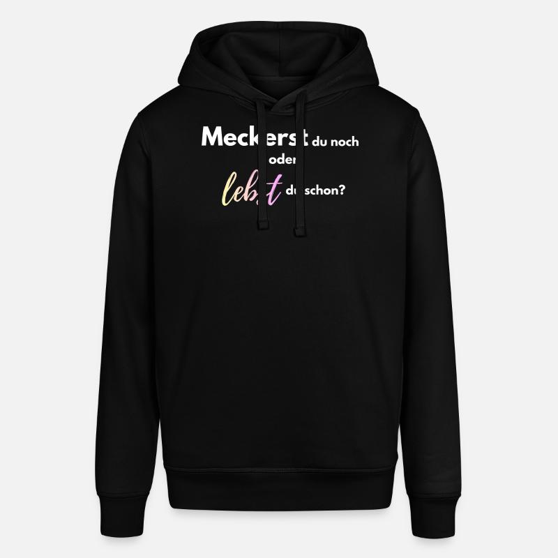 Meckerst_du_noch_oder_lebst_du_schon_-4- - Stanley/Stella Unisex Hoodie SOUNDER - Schwarz