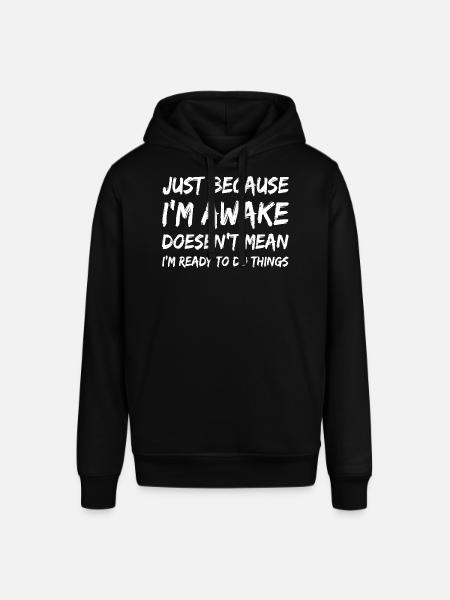 Awake But Unready Quote Tee - Stanley/Stella SOUNDER Unisex Hoodie - black