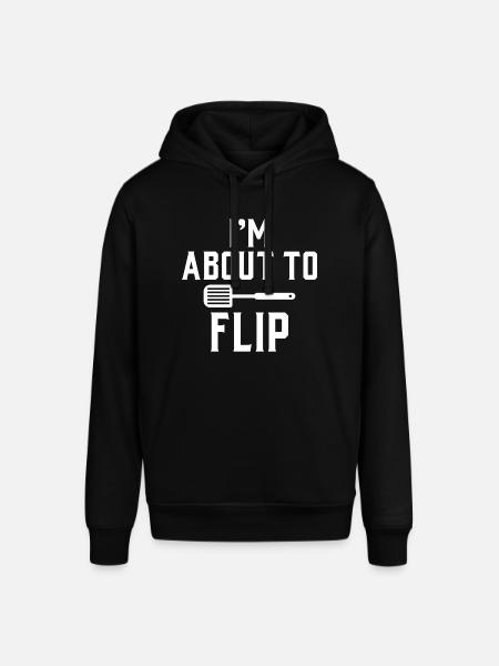 I’m About To Flip - Stanley/Stella SOUNDER Unisex Hoodie - black