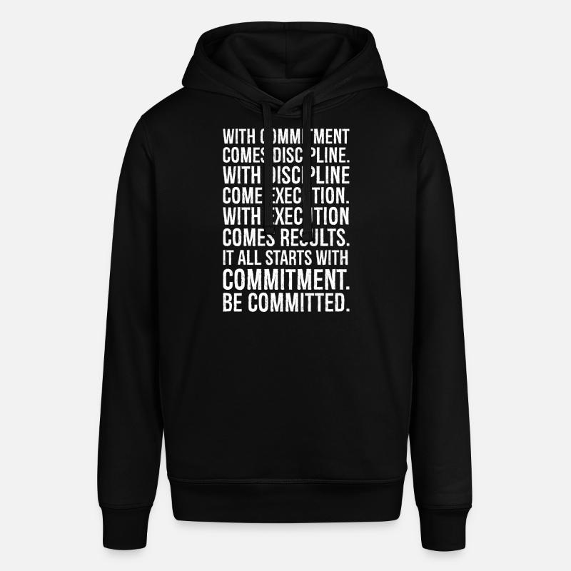 with commitment comes discipline with discipline - Stanley/Stella Unisex Hoodie SOUNDER - Schwarz