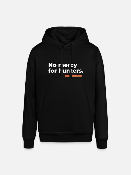 No mercy for hunters. - Stanley/Stella Unisex Hoodie SOUNDER - Schwarz