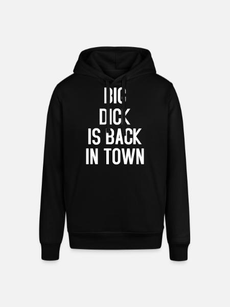 Big Dick is Back in Town - Stanley/Stella SOUNDER Unisex Hoodie - black