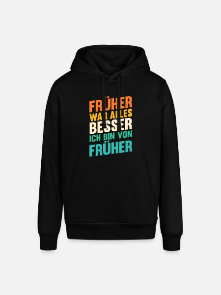 Früher War Alles Besser - Stanley/Stella Unisex Hoodie SOUNDER - Schwarz