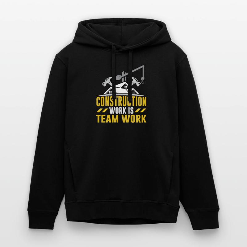 Construction work is teamwork Teamwork Construction site construction Stanley/Stella SOUNDER Unisex Hoodie