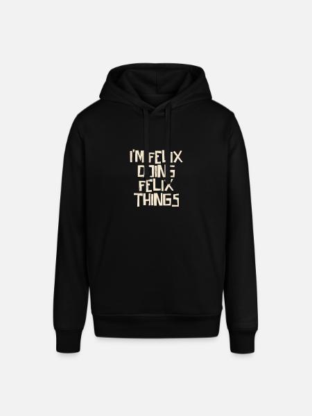 I'm Felix doing Felix things - Stanley/Stella SOUNDER Unisex Hoodie - black
