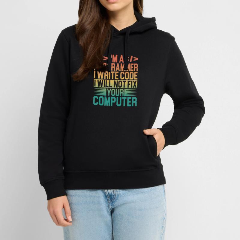 I'm A Programmer I Will Not Fix Your Computer 3 Stanley/Stella SOUNDER Unisex Hoodie