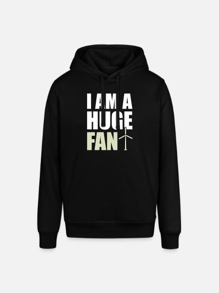 I Am A Huge Fan Wind Power Climate Protection Wind Energy - Stanley/Stella SOUNDER Unisex Hoodie - black