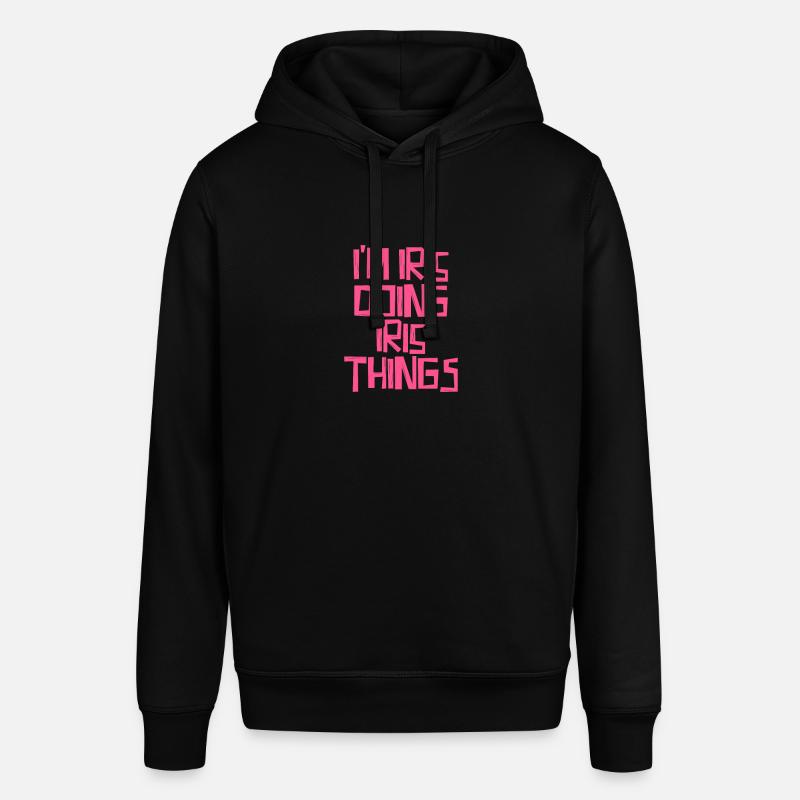 I'm Iris doing Iris things - Stanley/Stella SOUNDER Unisex Hoodie - black