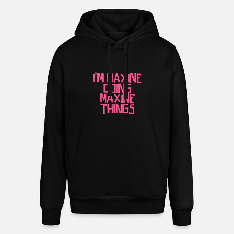 I'm Maxine doing Maxine things - Stanley/Stella Unisex Hoodie SOUNDER - Schwarz