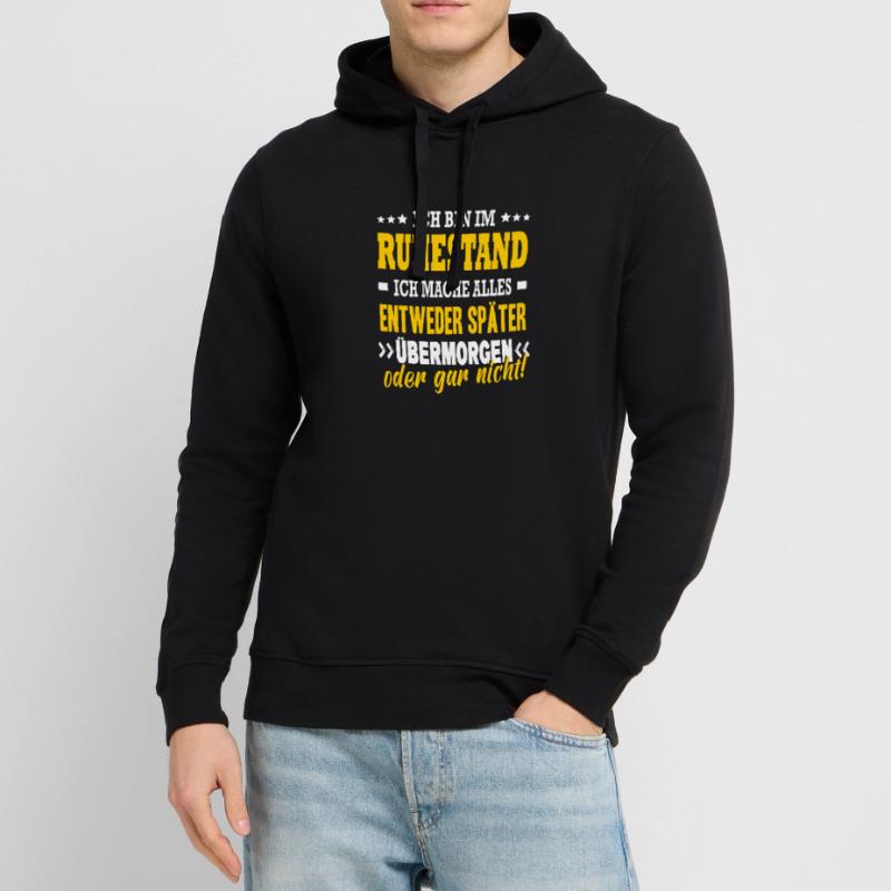 Bin Im Ruhestand Später Übermorgen Oder Gar Nicht Stanley/Stella Unisex Hoodie SOUNDER
