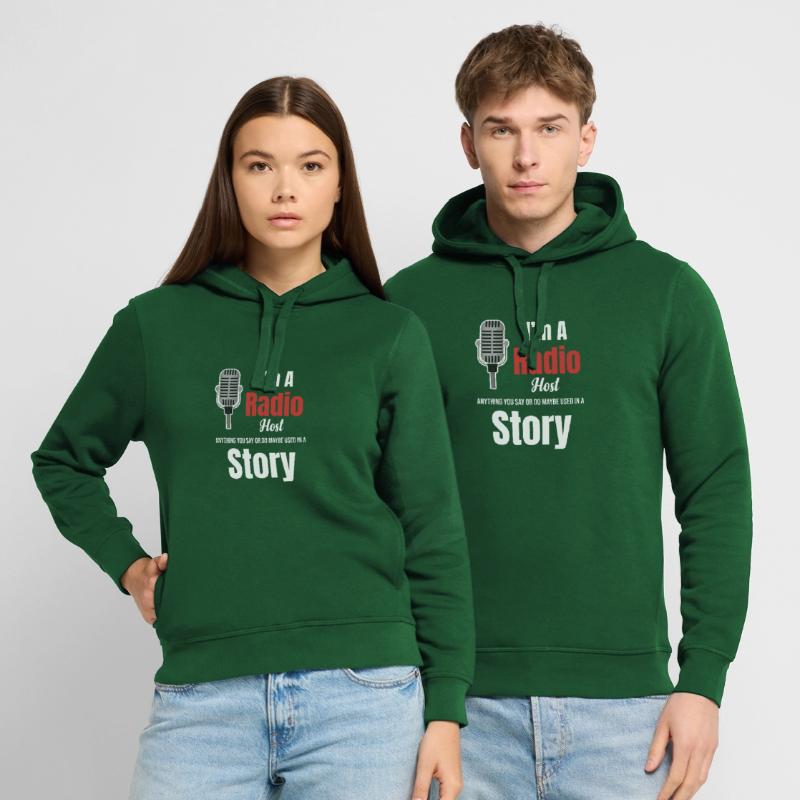 Ich Bin Radiomoderator. Alles, Was Sie Sagen Oder Stanley/Stella Unisex Hoodie SOUNDER