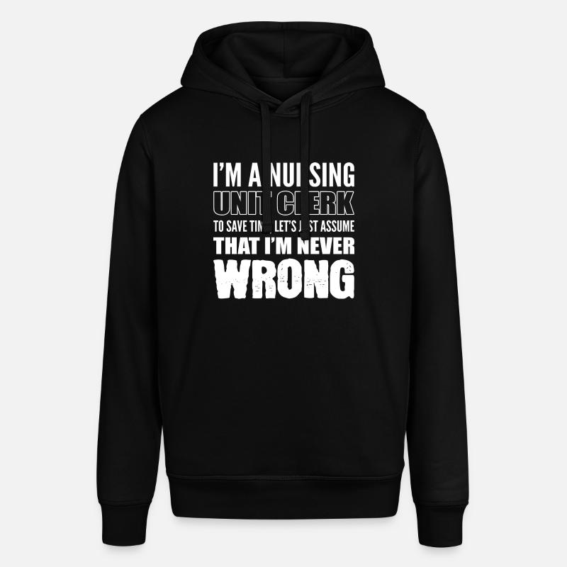 I'm never wrong State-certified nurses - Stanley/Stella SOUNDER Unisex Hoodie - black