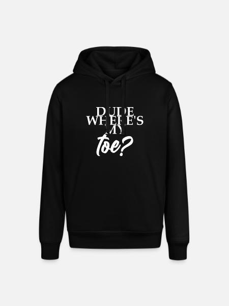 Dude Where's My Toe 4 - Stanley/Stella SOUNDER Unisex Hoodie - black