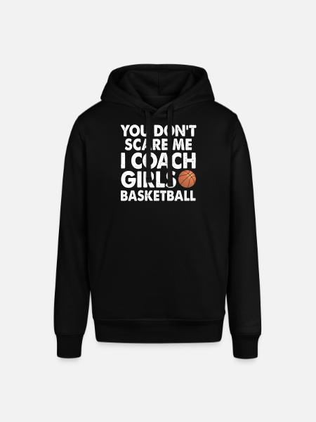 You Don't Scare Me, ik coach Girl's Basketball Fun - Stanley/Stella Uniseks biologische hoodie SOUNDER - zwart