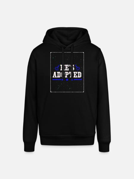 He's Adopted T-Shirt - Stanley/Stella SOUNDER Unisex Hoodie - black