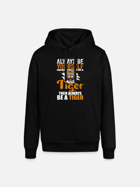Tiger Lover, Be Yourself Tiger, Funny Tiger - Stanley/Stella SOUNDER Unisex Hoodie - black