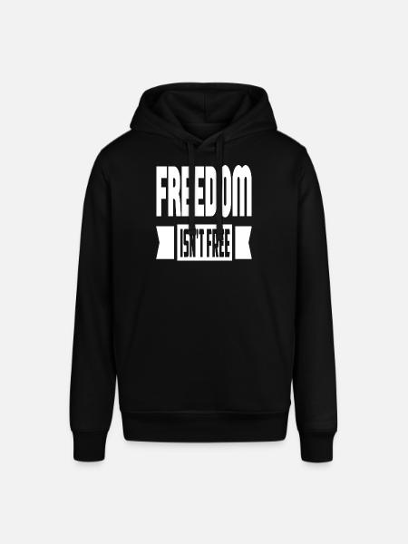 Freedom Isn't Free - Stanley/Stella SOUNDER Unisex Hoodie - black