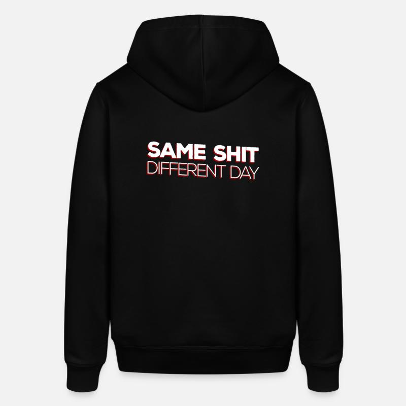 Same Shit - Different Day - Sweat à capuche SOUNDER Stanley/Stella Unisexe - noir