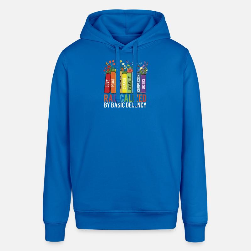 Radicalized Basic Decency Kindness Equality  - Stanley/Stella SOUNDER Unisex Hoodie - royal blue