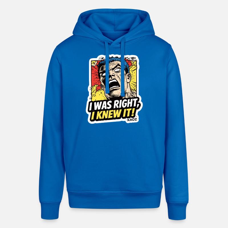 J’avais raison, je le savais, comique - Sweat à capuche SOUNDER Stanley/Stella Unisexe - bleu roi