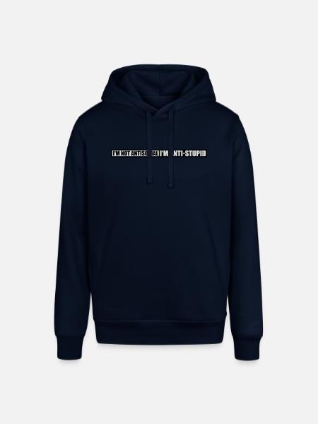 not antisocial anti stupid - Stanley/Stella SOUNDER Unisex Hoodie - navy
