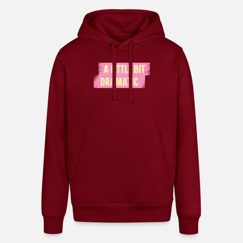 Bit Dramatic Fun Women's Tee - Stanley/Stella Unisex Hoodie SOUNDER - Burgunderrot