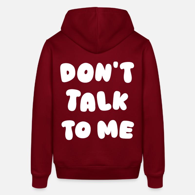 Don't Talk To Me - Stanley/Stella SOUNDER Unisex Hoodie - burgundy