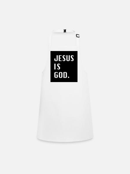 Jesus is God. - Children's Apron - white - Front