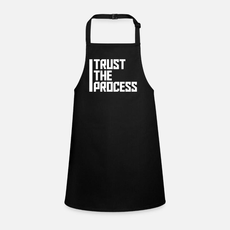 trust the process Quote Children's Apron
