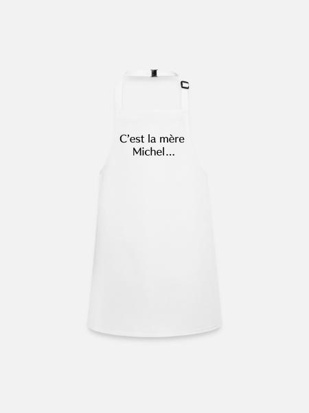 C’est la mère Michel… - Tablier Enfant - blanc - Devant