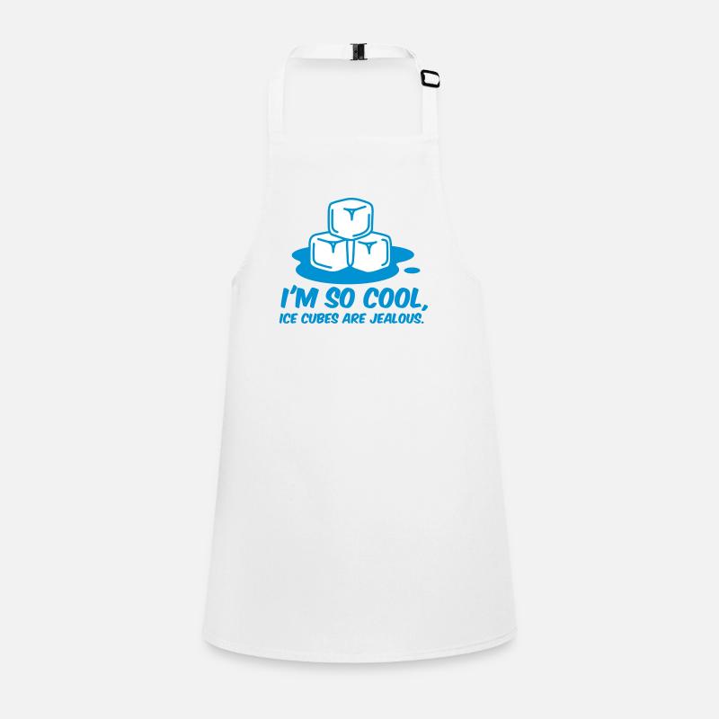 I m so cool, even ice cubes are jealous! Children's Apron
