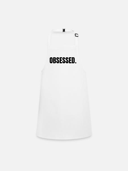 OBSESSED | Motivation gift idea - Children's Apron - white - Front