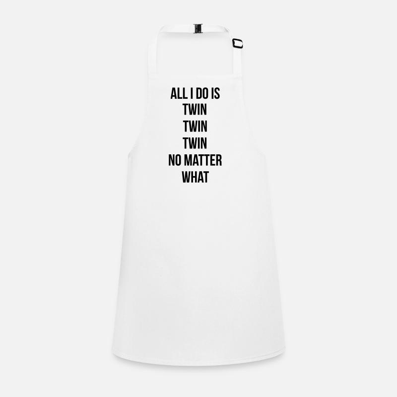 All I do is twin twin twin - Children's Apron - white