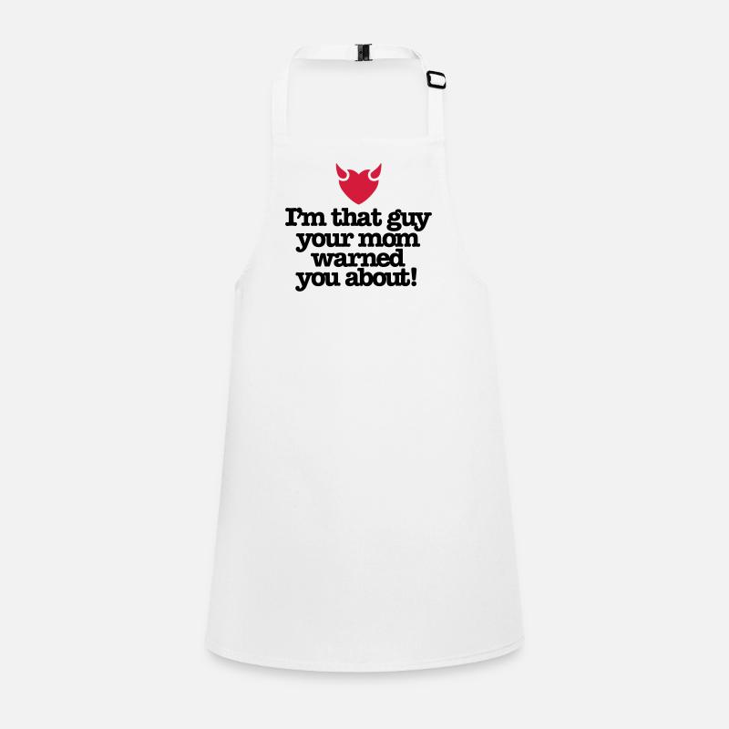 I'm that guy your mom warned you about Children's Apron