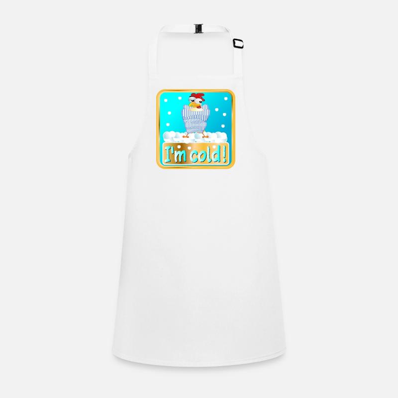 I AM COLD - WINTER CHICKEN POULTRY Children's Apron