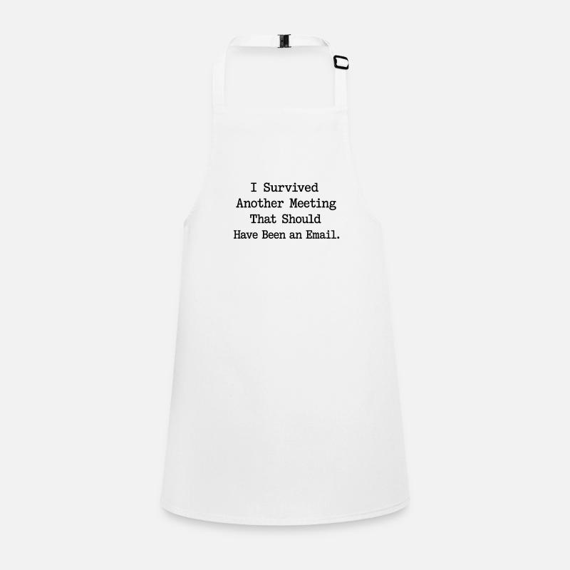 Ich habe das Treffen überlebt, das E-Mail-Design sein sollte Schürze für Kinder