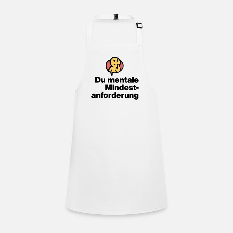 YOU MENTAL MINIMUM DEMAND. SARCASM GIFT Children's Apron