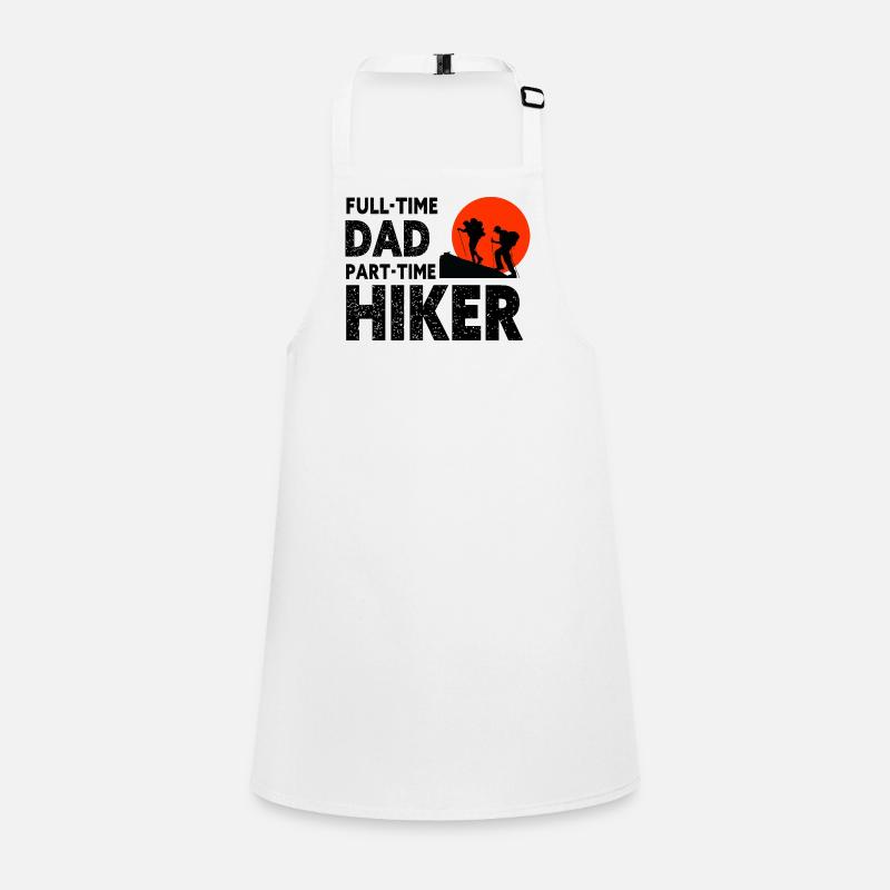 Full-Time Dad Part-Time Hiker – Dad Gift Children's Apron