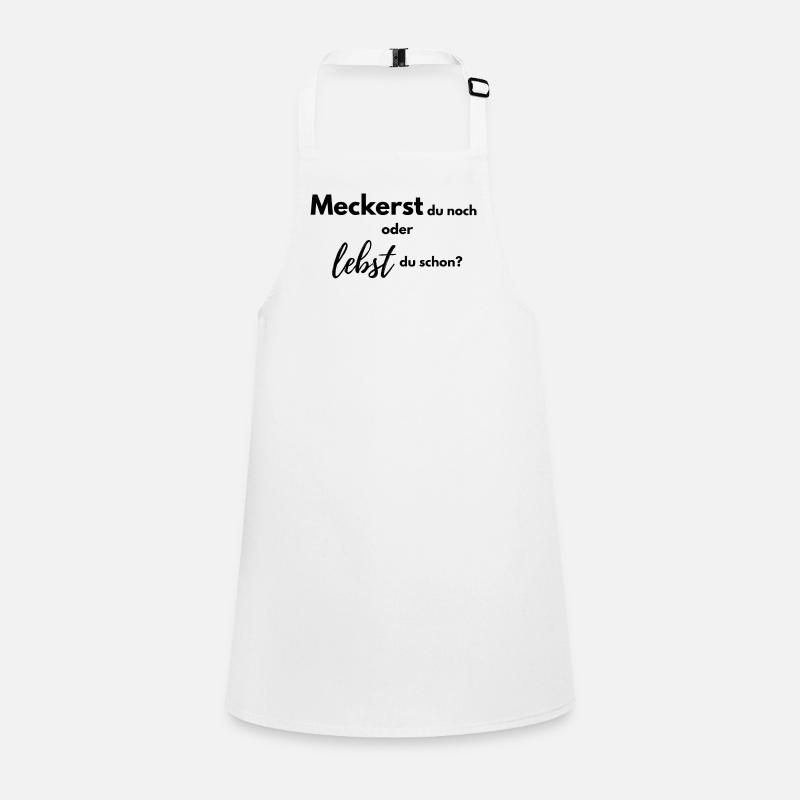 Meckerst du noch oder lebst du schon? Schürze für Kinder