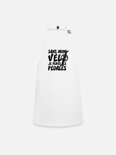 SANS MON VÉLO, JE PERDS LES PÉDALES ! - Tablier Enfant - blanc - Devant