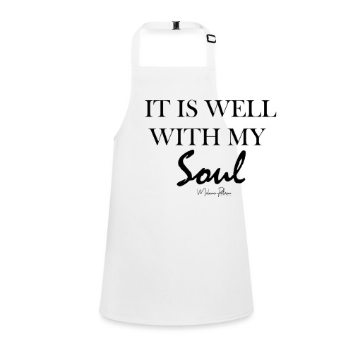 IT IS WELL WITH MY SOUL - Tablier Enfant