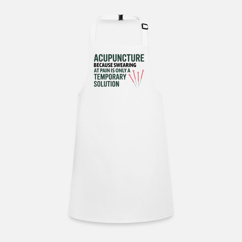 Acupuncture Because Swearing Is Temporary  Children's Apron