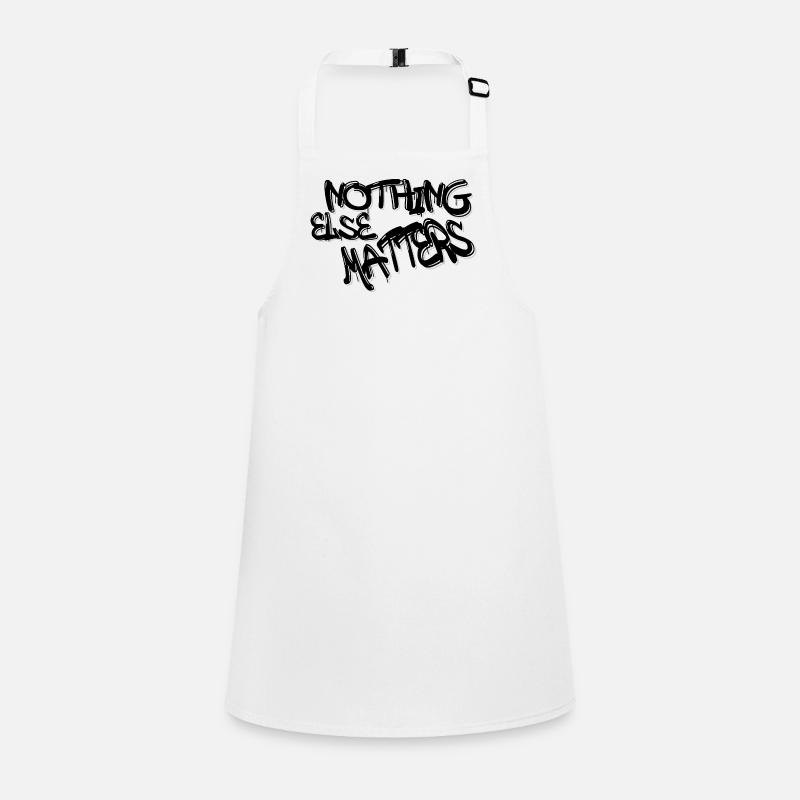 Nothing Else Matters T-Shirt – Iconic & Meaningful Children's Apron