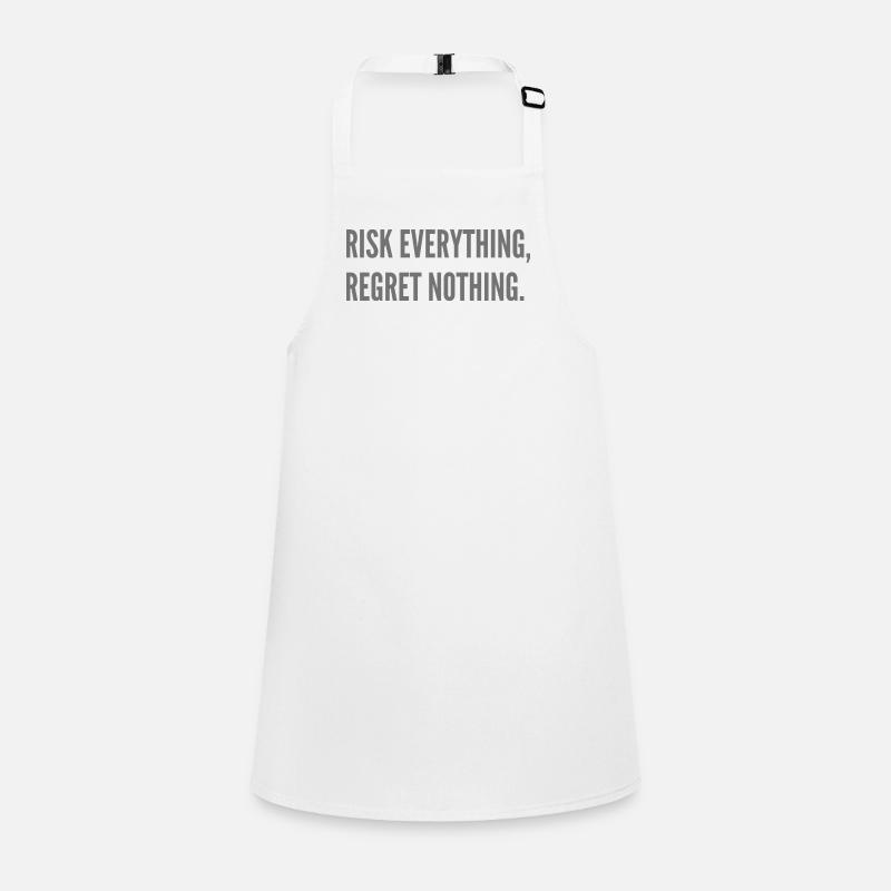 Risk everything, regret nothing. Children's Apron