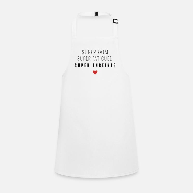 Super faim super fatiguée super enceinte Tablier Enfant