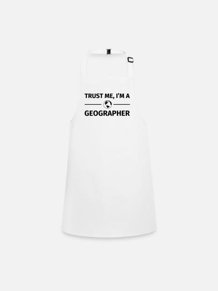 Trust me I'm a Geographer - Children's Apron - white - Front