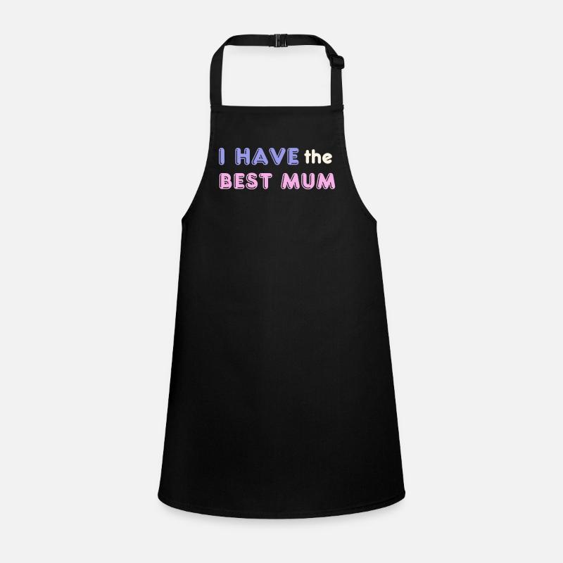 I have the Best Mum Children's Apron