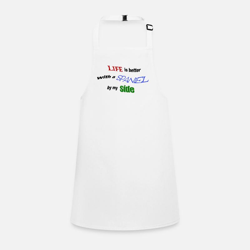 Life is better with a Spaniel by my side Children's Apron