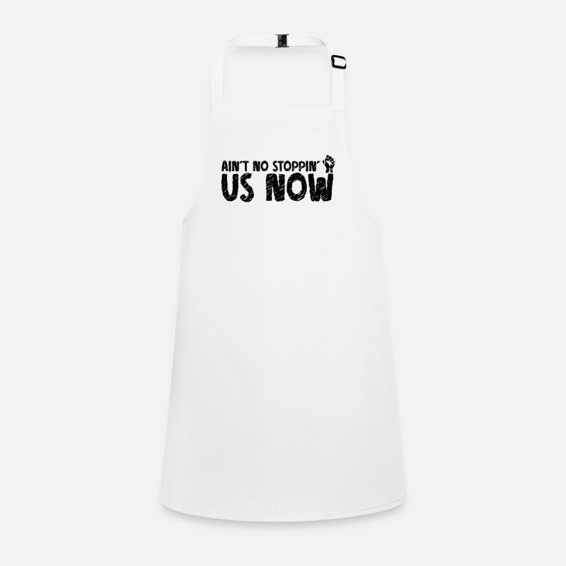 Ain't no stoppin' us now Children's Apron